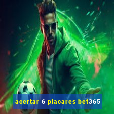 acertar 6 placares bet365